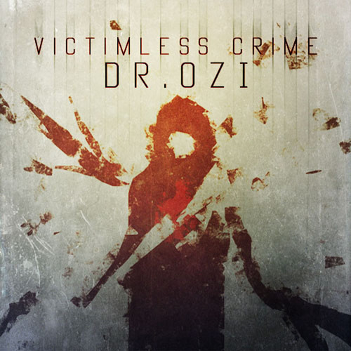 Dr. Ozi – Victimless Crime