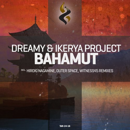 Dreamy & Ikerya Project – Bahamut