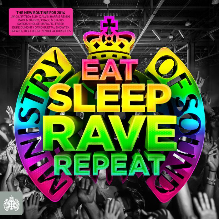 Eat Sleep Rave Repeat: Ministry Of Sound