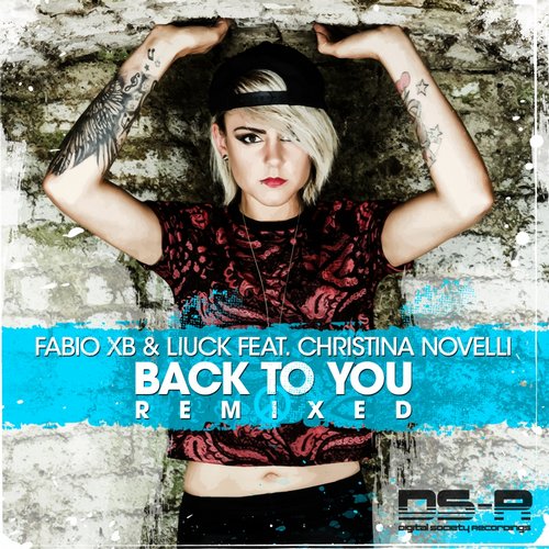 Fabio XB & Liuck Feat. Christina Novelli – Back To You (Remixed)