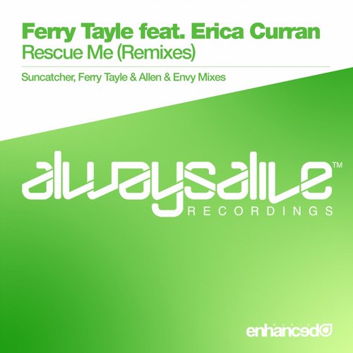 Ferry Tayle, Erica Curran – Rescue Me (Remixes)