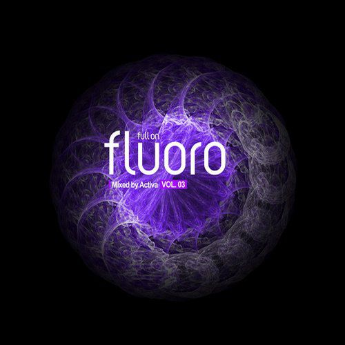 Full On Fluoro Vol. 3: Mixed By Activa