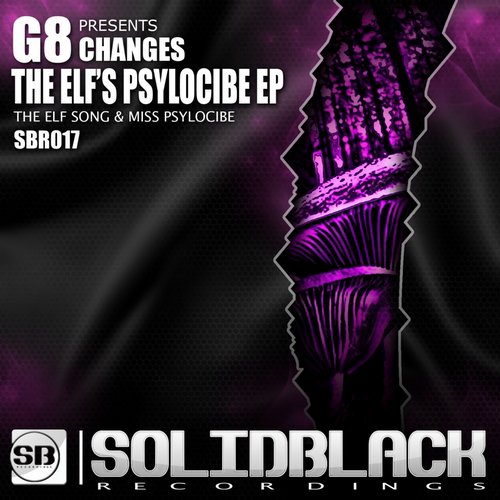 G8 Pres. Changes – The Elf’s Psylocibe EP