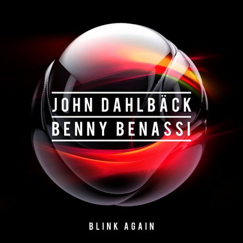 John Dahlback & Benny Benassi – Blink Again