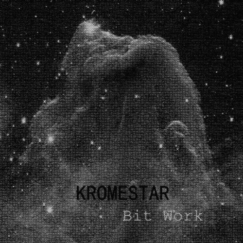 Kromestar & Team Starfleet – Bit Work EP