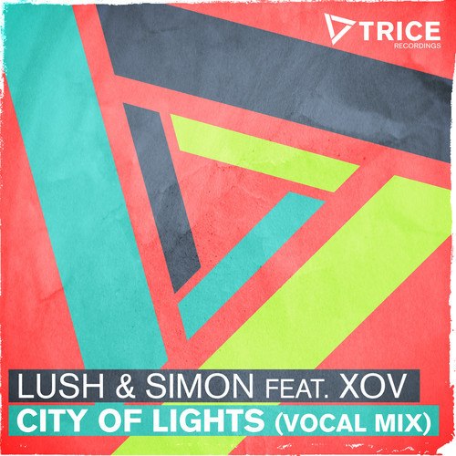 Lush & Simon feat. XOV – City of Lights (Vocal Mix)