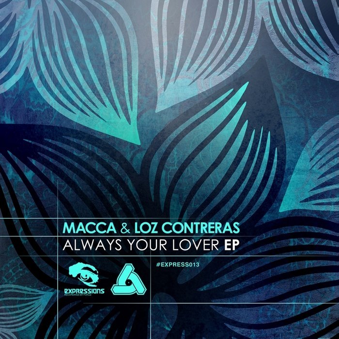 Macca & Loz Contreras – Always Your Lover EP