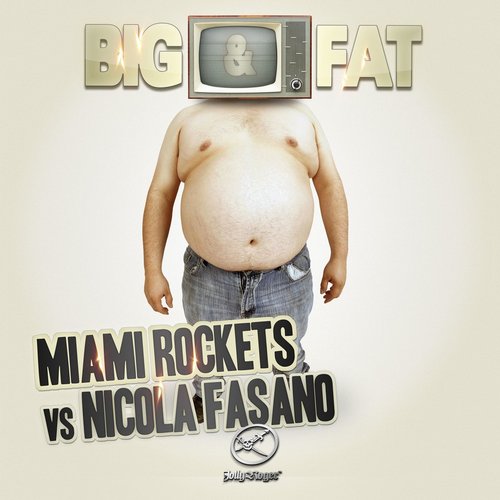 Miami Rockets Vs. Nicola Fasano – Big & Fat 