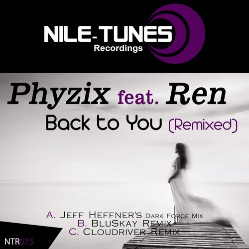 Phyzix Feat. Ren – Back To You (Remixed)