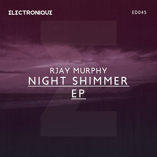 RJay Murphy – Night Shimmer EP