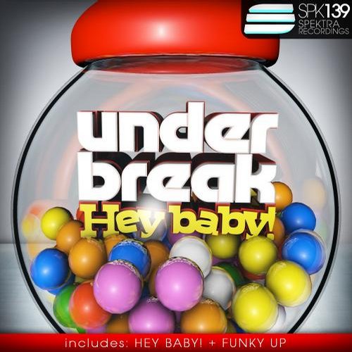 Under Break – Hey Baby!