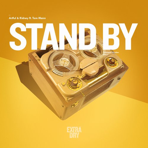 Artful & Ridney feat. Tom Mann – Stand By
