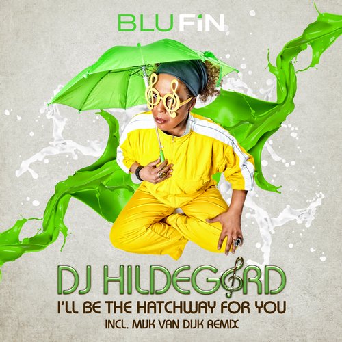 DJ Hildegard – I’ll Be The Hatchway For You