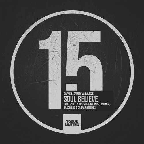 Dayne S Sammy W & Alex E – Soul Believe