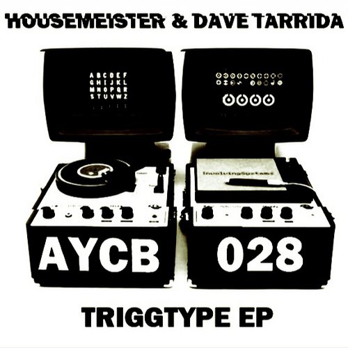 Dave Tarrida & Housemeister – TRIGGTYPE EP