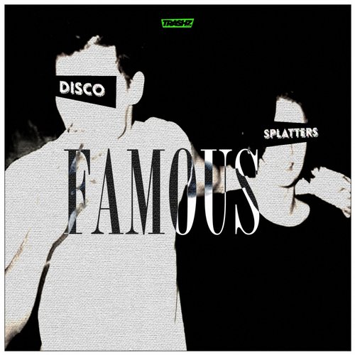Disco Splatters – Famous