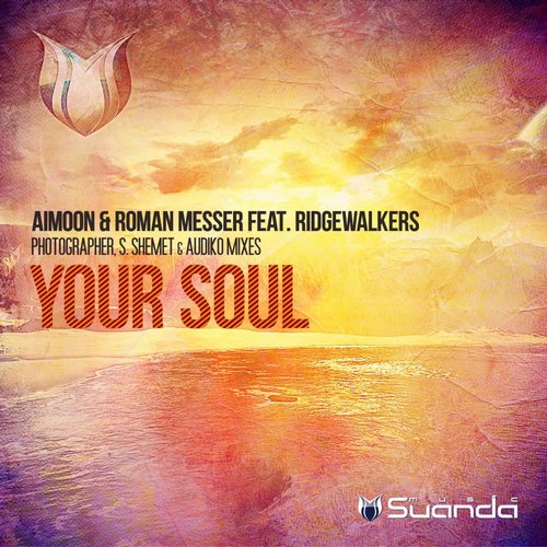 Aimoon & Roman Messer Feat. Ridgewalkers – Your Soul (Remixes)
