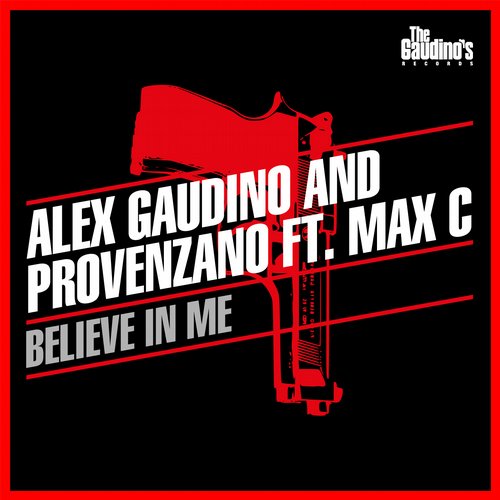 Alex Gaudino & Provenzano DJ Feat. Max C. – Believe In Me