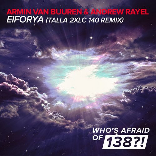 Armin van Buuren & Andrew Rayel – Eiforya (Talla 2XLC 140 Remix)