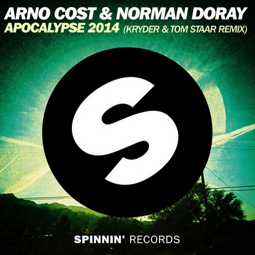 Arno Cost & Norman Doray – Apocalypse 2014 (Kryder & Tom Staar Remix)