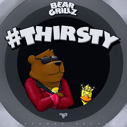 Bear Grillz & Mayor Apeshit – #Thirsty