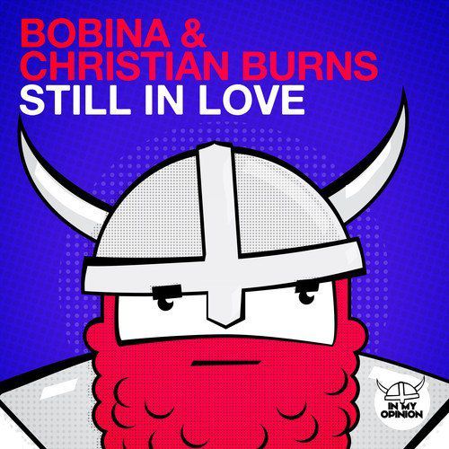Bobina & Christian Burns – Still In Love