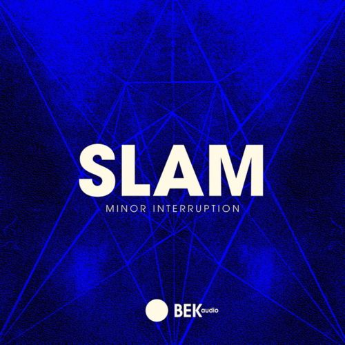 Slam – Minor Interruption