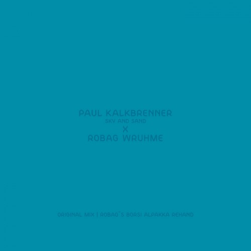 Paul Kalkbrenner – Sky & Sand (Robag Wruhme Remix)