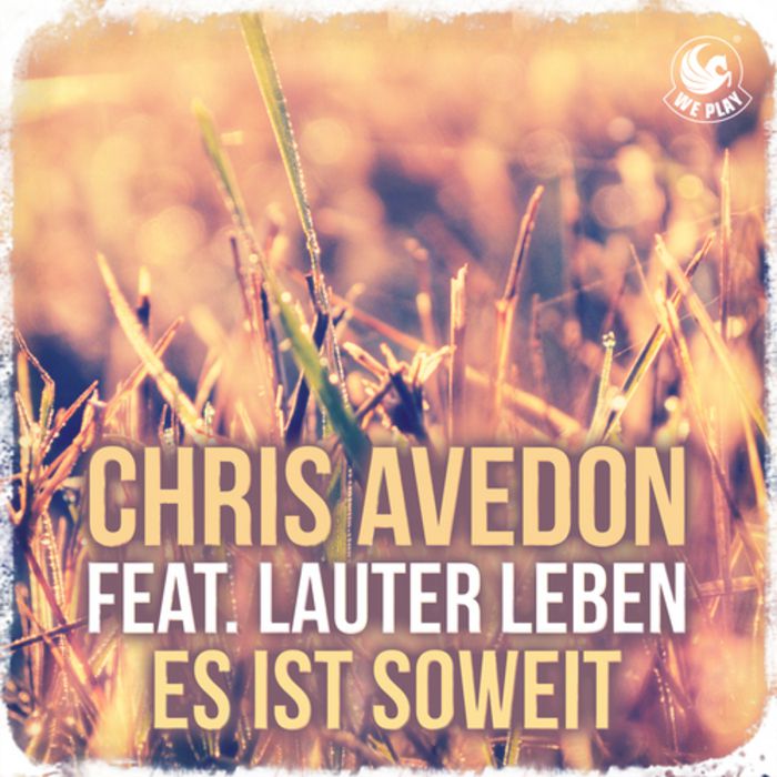 Chris Avedon & Lauter Leben – Es Ist Soweit