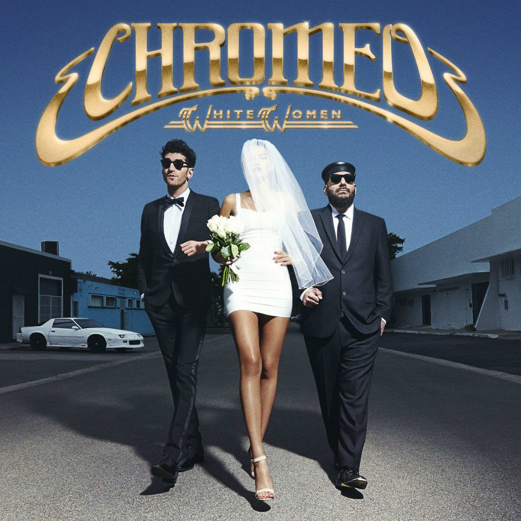 Chromeo – White Women LP