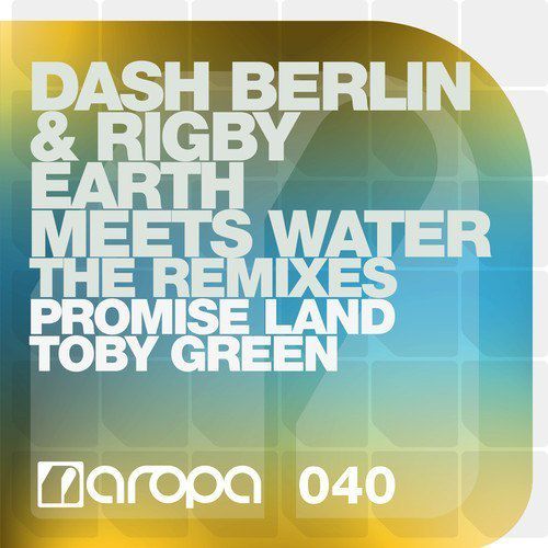 Dash Berlin & Rigby – Earth Meets Water (The Remixes)