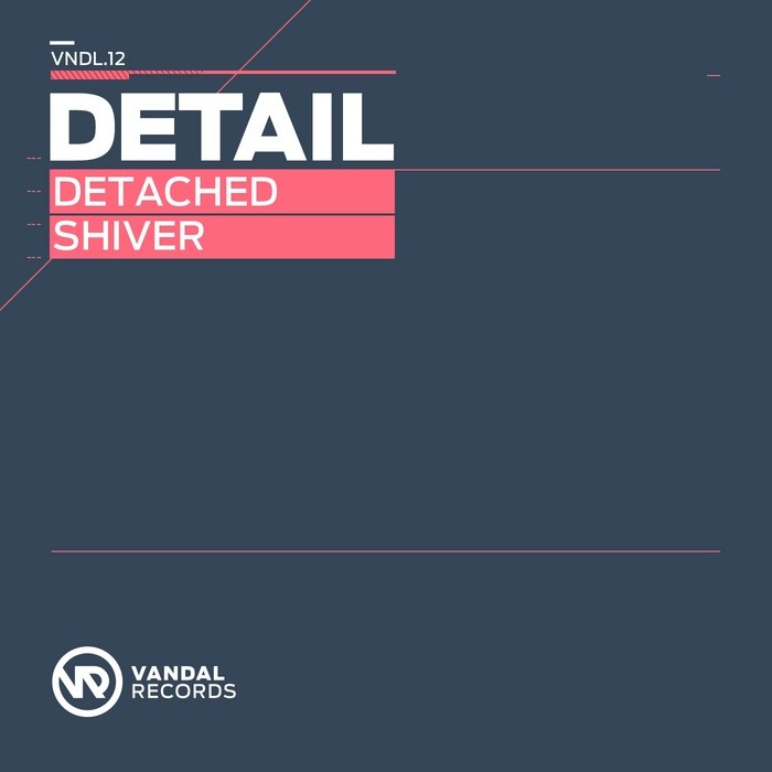 Detail – Detached / Shiver