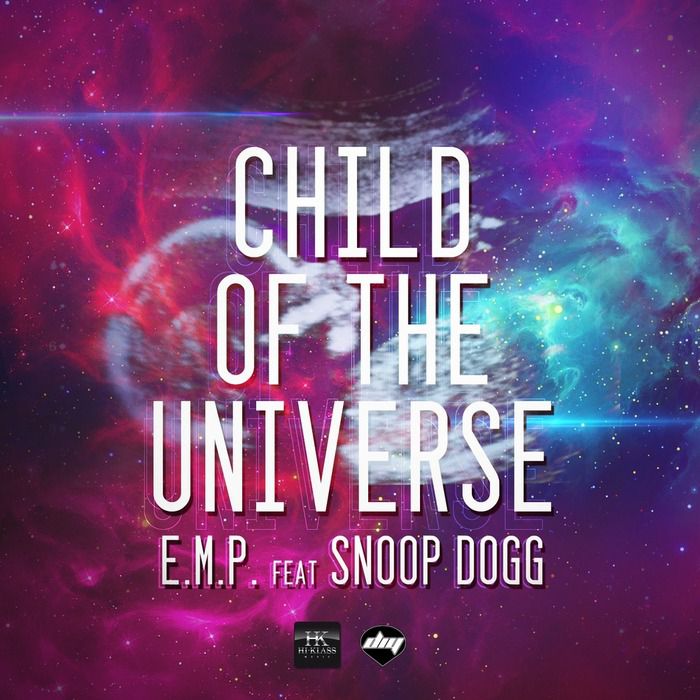 E.M.P. & Snoop Dogg – Child Of The Universe