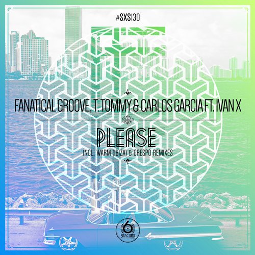 Fanatical Groove, Carlos Garcia, Ivan X, T.Tommy – Please