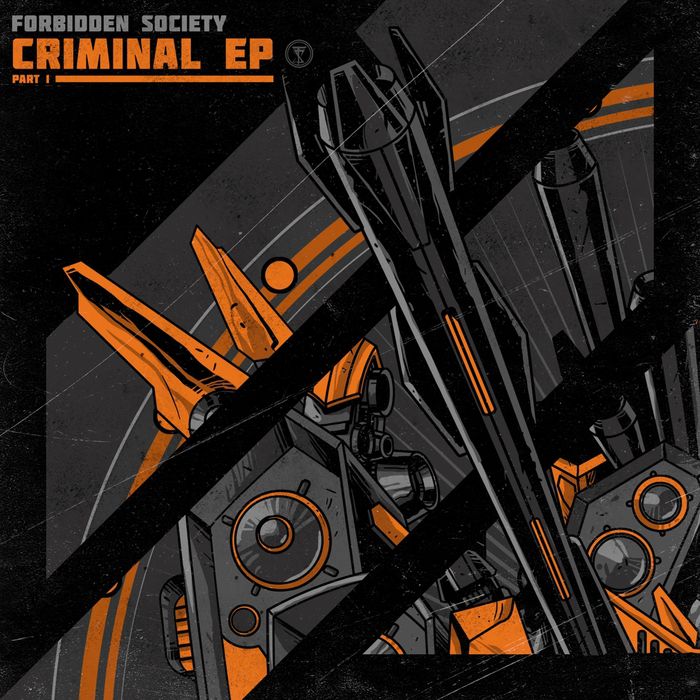 Forbidden Society & Receptor – Criminal EP Pt.1