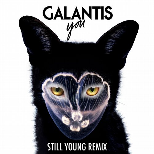 Galantis – You (Still Young Remix)