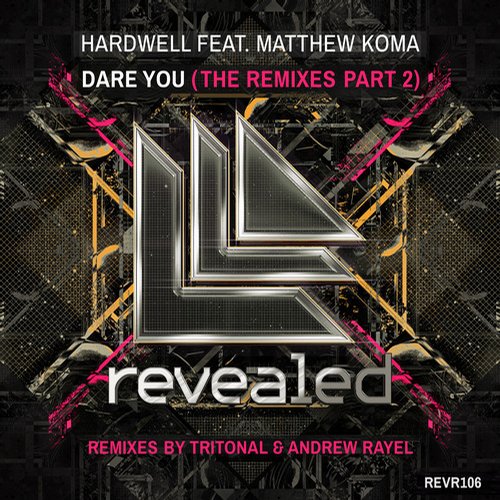 Hardwell & Matthew Koma – Dare You – The Remixes Part 2