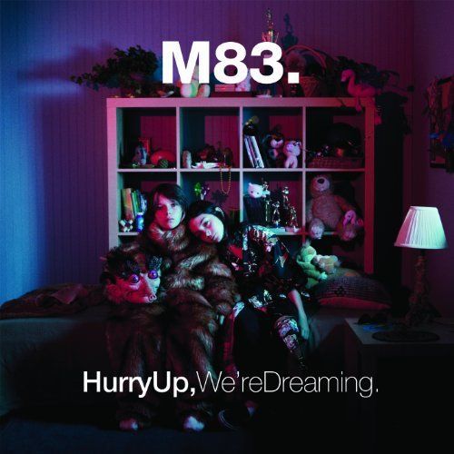 M83 – Hurry Up, We’re Dreaming.