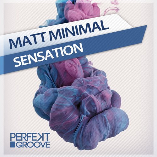 Matt Minimal – Sensation