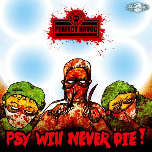 Perfect Havoc – Psy Will Never Die