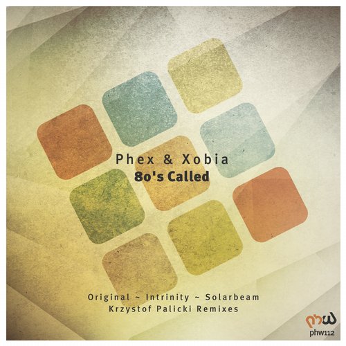Phex & Xobia – 80’s Called