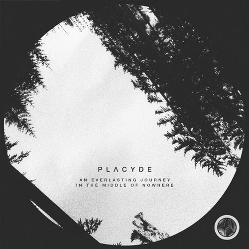 Placyde – An Everlasting Journey In The Middle Of Nowhere