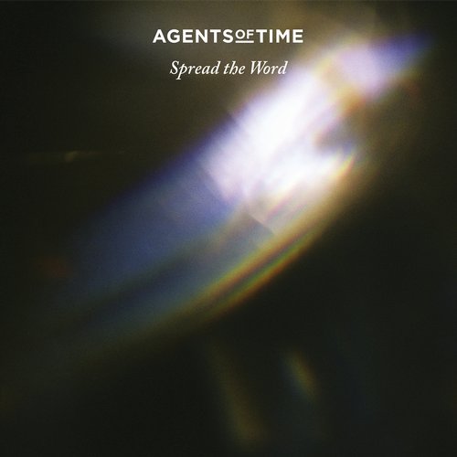 Agents Of Time – Spread The Word
