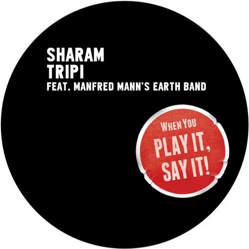 Sharam feat. Manfred Mann’s Earth Band – Tripi