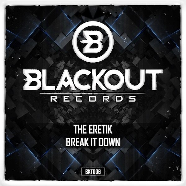 The Eretik – Break it Down