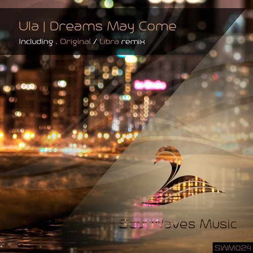 Ula – Dreams May Come