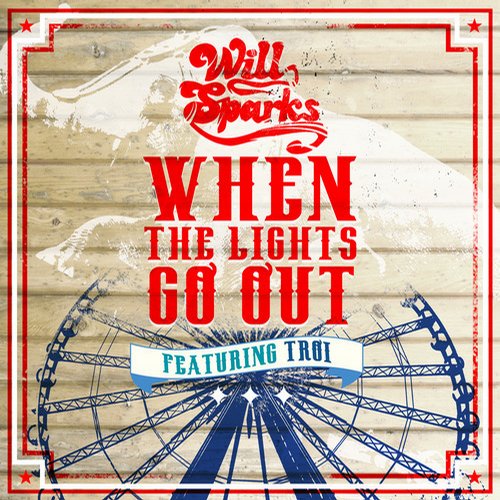 Will Sparks feat. Troi – When the Lights Go Out