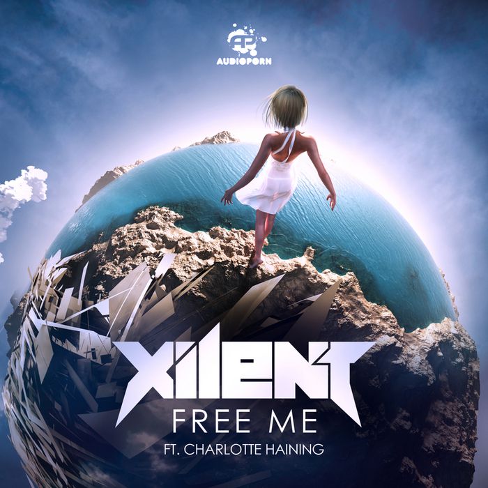 Xilent feat. Charlotte Haining – Free Me