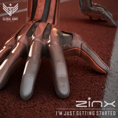 Zinx – I’m Just Getting Started