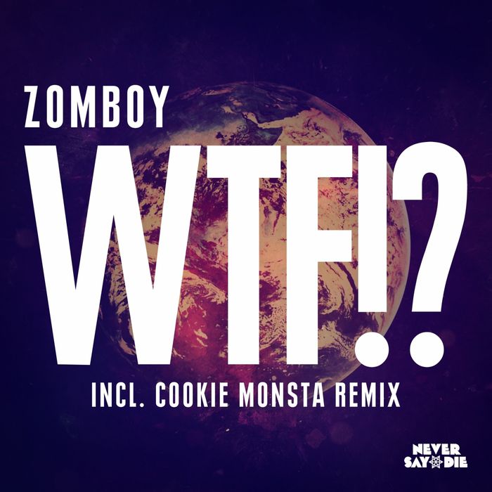 Zomboy – WTF!?